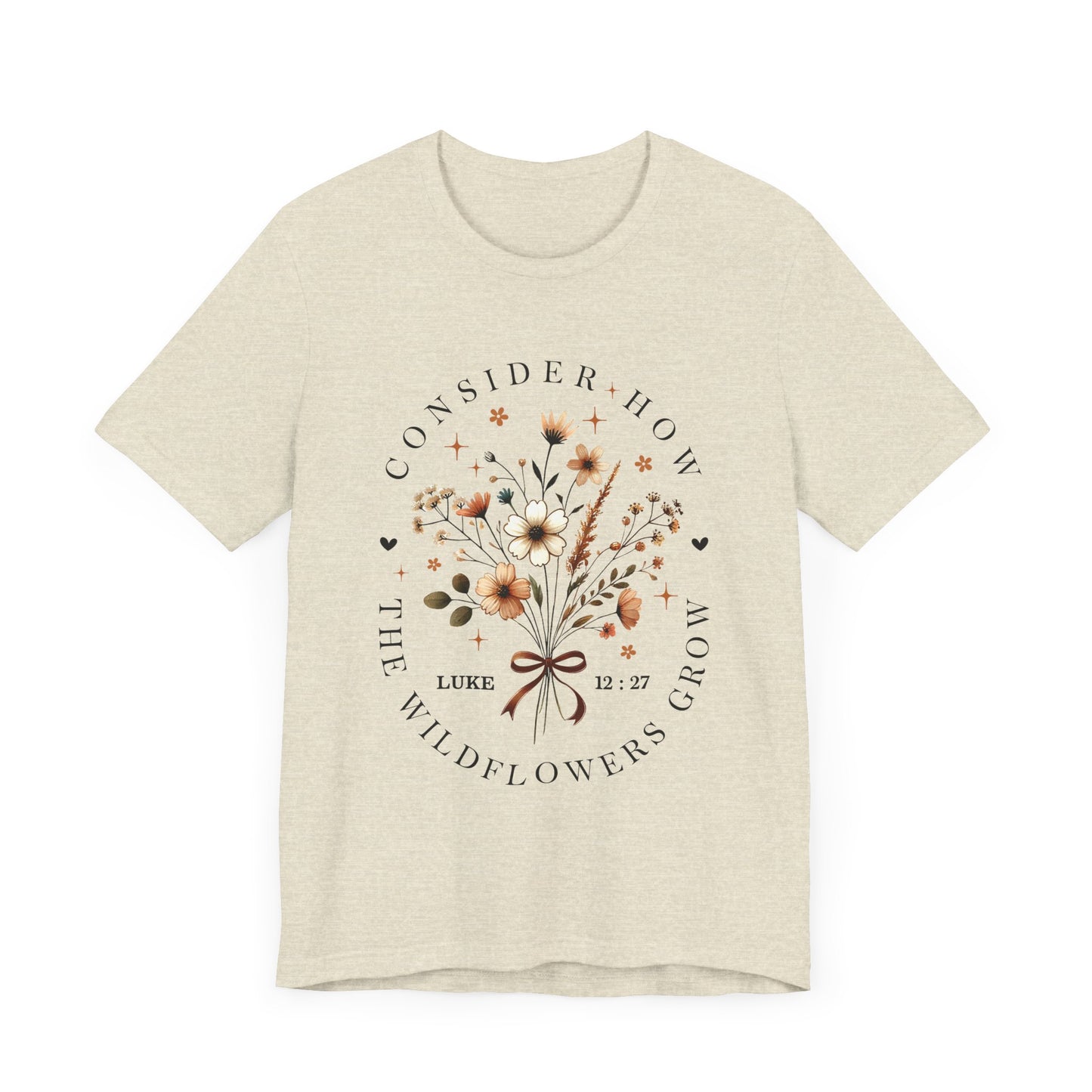 Floral Inspirational Tee, Unisex Short Sleeve Shirt, Wildflower Design T-Shirt