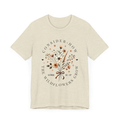 Floral Inspirational Tee, Unisex Short Sleeve Shirt, Wildflower Design T-Shirt